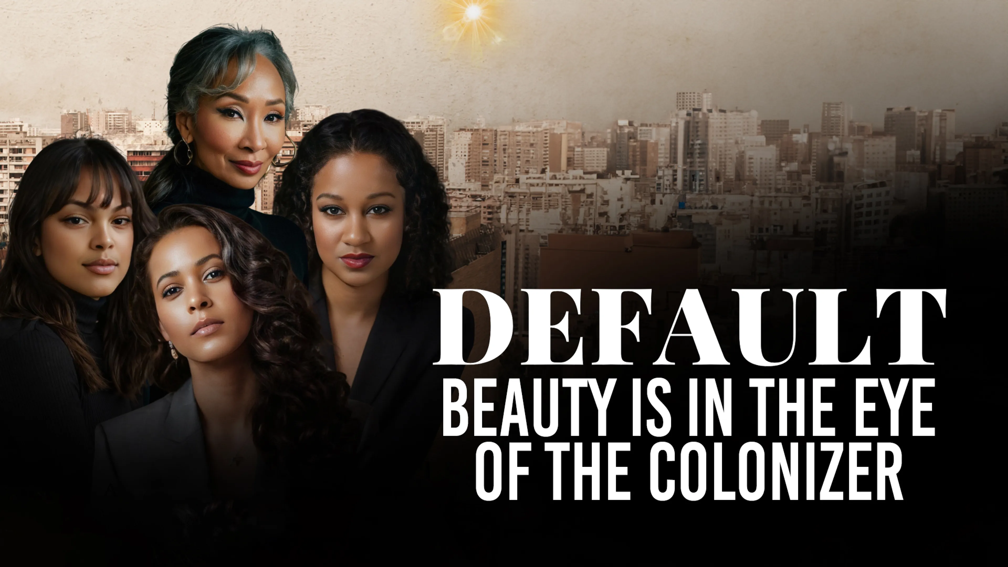 Default: Beauty Is In The Eye of The Colonizer poster